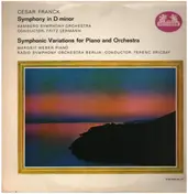 César Franck - Symphony in D minor, Symphonic Variations for Piano and Orch.