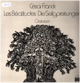 César Franck - Les Béautitudes / Die Seligpreisungen - Oratorium