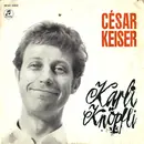 7inch Vinyl Single - César Keiser - Karli Knöpfli