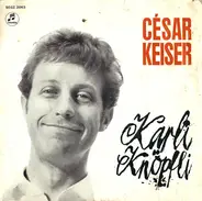 César Keiser - Karli Knöpfli