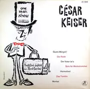 10'' - César Keiser - One Man Show