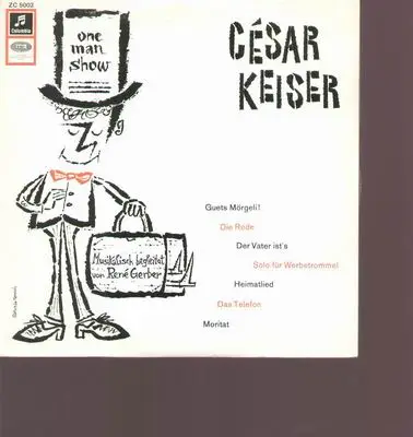 Cesar Keiser - One man show