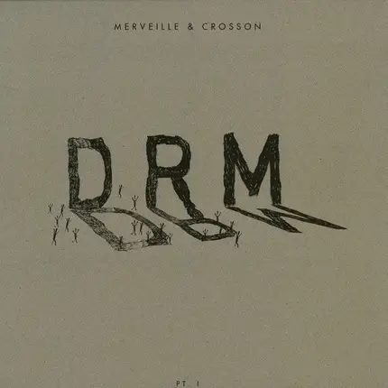 Cesar Merveille & Ryan Crosson - DRM (Pt. 1)