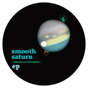 cesare vs. disorder - Smooth Saturn Ep