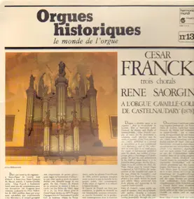 César Franck - Orgues historiques - le monde de l'orgue (Rene Saorgin)