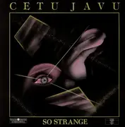 12inch Vinyl Single - Cetu Javu - So Strange