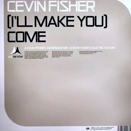 Cevin Fisher - (I'll Make You) Come