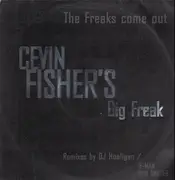 12inch Vinyl Single - Cevin Fisher's Big Freak - The Freaks Come Out