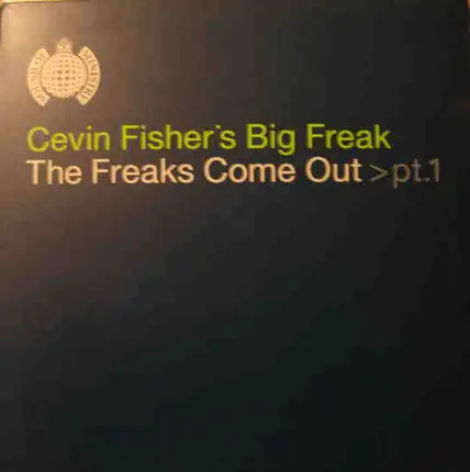 Cevin Fisher's Big Freak - The Freaks Come Out (Part 1)