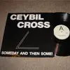 12inch Vinyl Single - Ceybil Cross / Ceybill Cross Band - Someday, And Then Some!