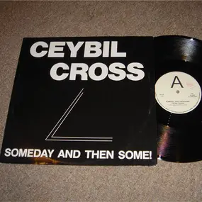 Ceybil Cross / Ceybill Cross Band - Someday, And Then Some!