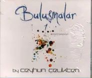 Ceyhun Çelikten - Buluşmalar 1