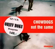 ChowDogs - Not The Same