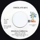 7inch Vinyl Single - Chocolate Boys - Brazilia Carnaval
