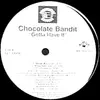 12inch Vinyl Single - Chocolate Bandit - Gotta Have It