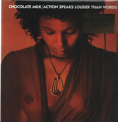 Chocolate Milk - Action Speaks Louder Than Words