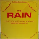 12inch Vinyl Single - Chocolate 'Milk' Mama - The Rain (Special New U.S.A.Mega Mix)