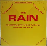 12inch Vinyl Single - Chocolate 'Milk' Mama - The Rain (Special New U.S.A.Mega Mix)