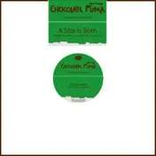 Chocolate Puma - A Star Is Born (The Scumfrog Edit)