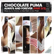 Chocolate Puma - Always And Forever (Part 2/2)