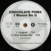 12inch Vinyl Single - Chocolate Puma - I Wanna Be U