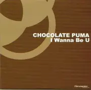 CD Single - Chocolate Puma - I Wanna Be U - Cardsleeve