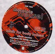 12inch Vinyl Single - Chocolate Weasel - Music For Body Lockers