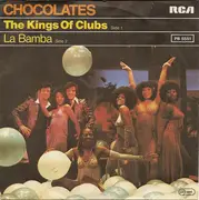 7inch Vinyl Single - Chocolates, Chocolat's - The Kings Of Clubs / La Bamba