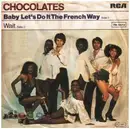 7inch Vinyl Single - Chocolates, Chocolat's - Baby Let's Do It The French Way / Wait