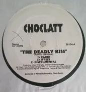 Choclatt / Shot Callas - The Deadly Kiss / Shot Callas Anthem