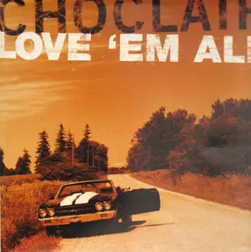 Choclair - Love em All