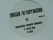 Choclair & Ol' Dirty Bastard - Suave Dirt Dogs