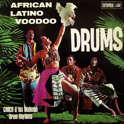 Choco & His Mafimba Drum Rhythms - African Latino Voodoo Drums