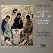 Choeur Des Moniales De L'Abbaye Notre-Dame D'Argentan - La Messe De La Sainte-Trinité - Les Sanctus Du Kyriale