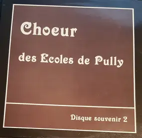 Choeur Des Ecoles De Pully - Disque Souvenir 2 (...De 1980 À 1983)
