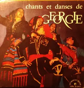 Choeurs Populaires Géorgiens - Chants Et Danses De Georgie