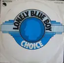 7inch Vinyl Single - Choice - Lonely Blue Boy