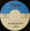 7inch Vinyl Single - Choice - Mr. Rock And Roll