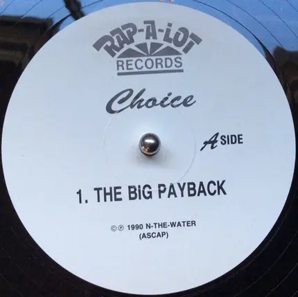 Choice - The Big Payback / Down With My Man