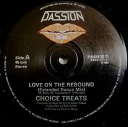 Choice Treats - Love On The Rebound / Shed No Tears