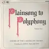 LP - Choir Of The Carmelite Priory London , John McCarthy - Plainsong To Polyphony, Volume 3