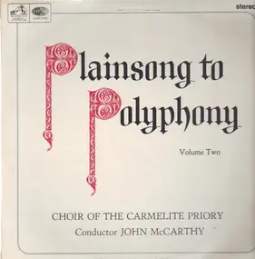 John McCarthy - Plainsong To Polyphony, Volume 3