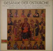 LP - Choir Of The Papal Russian College, Rome / The Johannes-Damascenus Choir Of Essen - Gesänge Der Ostkirche