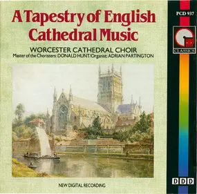 Choir Of Worcester Cathedral - A Tapestry Of English Cathedral Music
