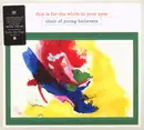 CD - Choir of Young Believers - This Is For the White In Your Eyes