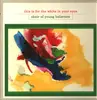 Double LP - Choir Of Young Believers - This Is For The White In Your Eyes