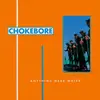 LP - Chokebore - Anything Near Water