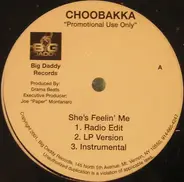 Choobakka - She's Feelin' Me