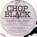 12inch Vinyl Single - Chop Black - Party Fa' Sho / Tilt - Still sealed