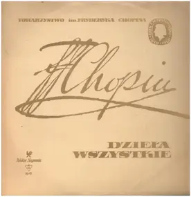 Frédéric Chopin - Towarzystvo Im. Fryderyka Chopina - Dzieła Wszystkie (Polonezy)